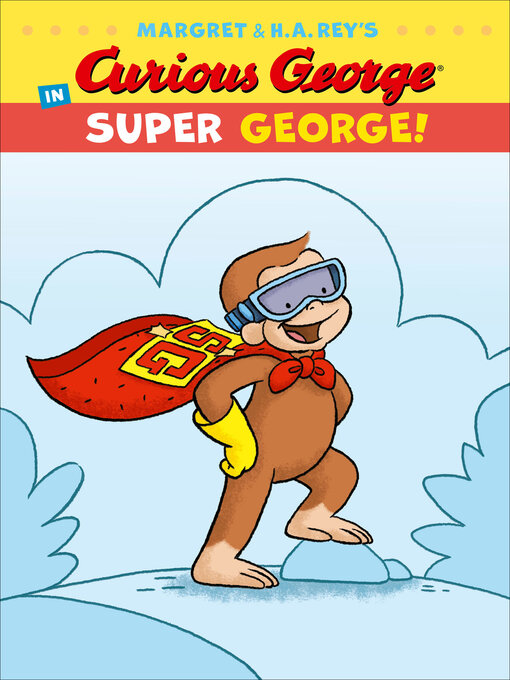 Cover image for Curious George in Super George!